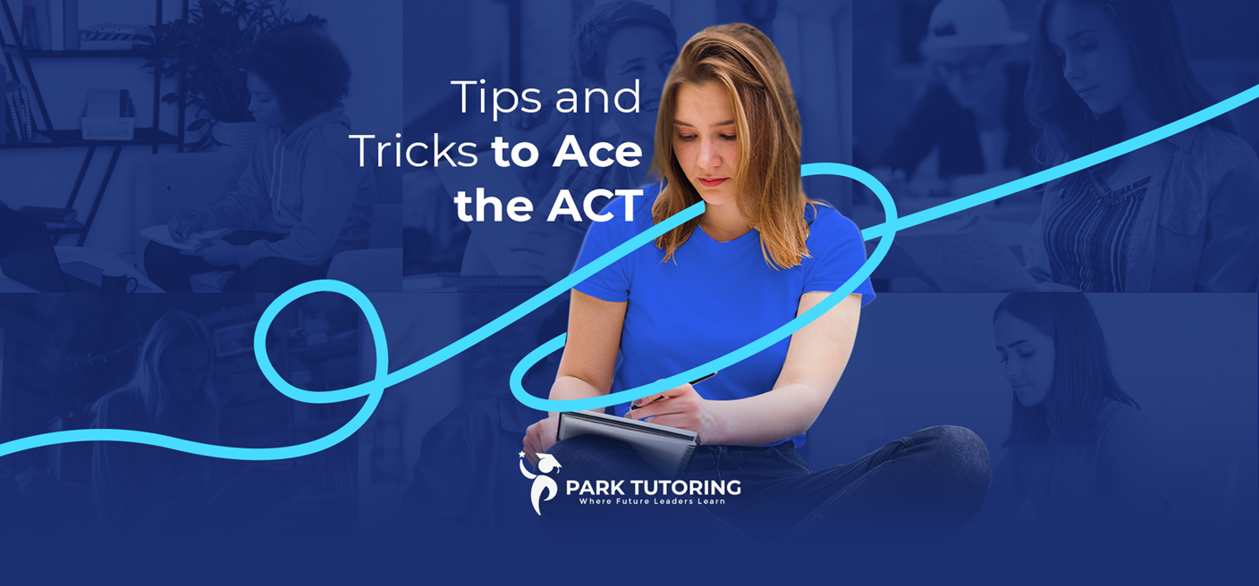 Tips and Tricks to Ace the ACT